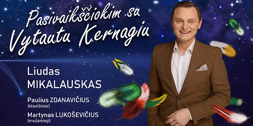 Pasivaik\u0161\u010diokim su Vytautu Kernagiu <Vilnius>