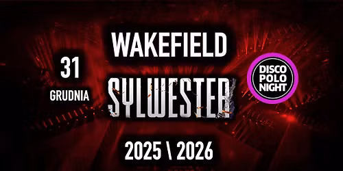 Sylwester Wakefield Disco Polo Night