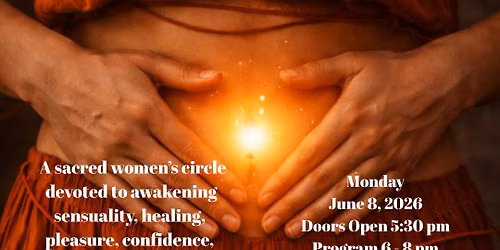 Women's Circle: Igniting the Sacral Chakra!!! — 1505 Tollhouse Road, Clovis, CA