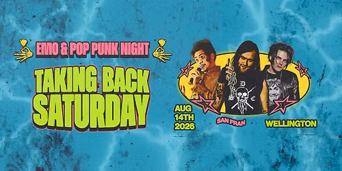 Taking Back Saturday: Emo & Pop Punk - Wellington 