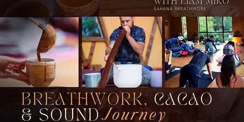 Cacao, Breathwork & Sound Journey with Liam Miko | Christchurch