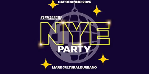 Karmadrome: NYE Party - Capodanno 2025 @Maremilano