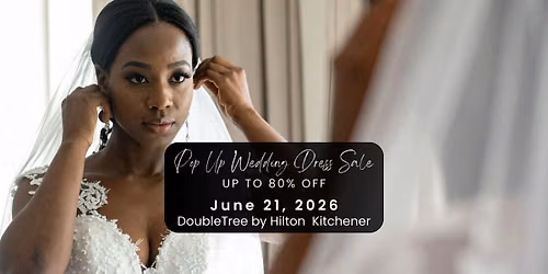 Kitchener Pop Up Wedding Dress Sale