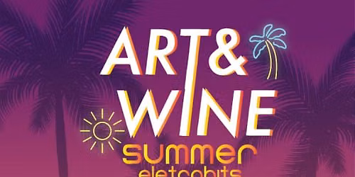 ART & WINE Experience: Edi\u00e7\u00e3o Summer Eletrohits