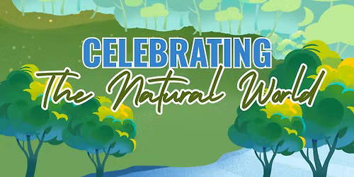 Celebrating The Natural World