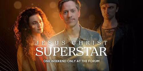 Jesus Christ Superstar at The Forum