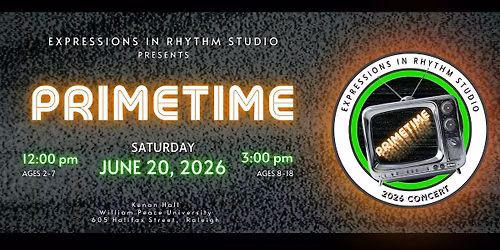 2026 Concert "Primetime" 3PM SHOW: ages 8-18