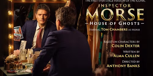 Inspector Morse: House of Ghosts Live at New Victoria Theatre Woking