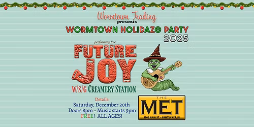WORMTOWN HOLIDAZE PARTY 2025