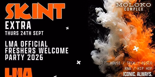 LMA OFFICIAL FRESHERS WELCOME PARTY 2026 -  SKINT EXTRA Thursday Special \ud83c\udfb5\u2728  