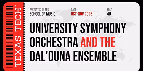 University Symphony Orchestra and the Dal'Ouna Ensemble - TTU International Music Month