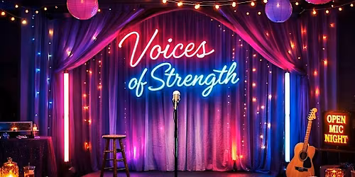 Voices of Strength Open Mic