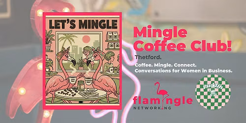 Mingle Coffee Club \u2615 Thetford | JULY Networking for Women in Business
