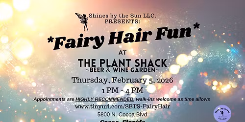 Fairy Hair Fun at The Plant Shack Beer & Wine Garden ~ Cocoa