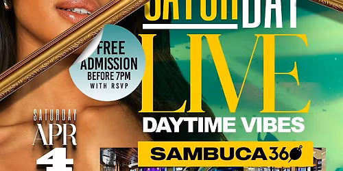 Saturday "LIVE" DayTime Vibes @ SAMBUCA 360