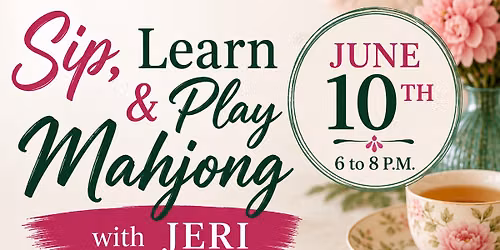 Sip, Learn and Play Mahjong with Jeri