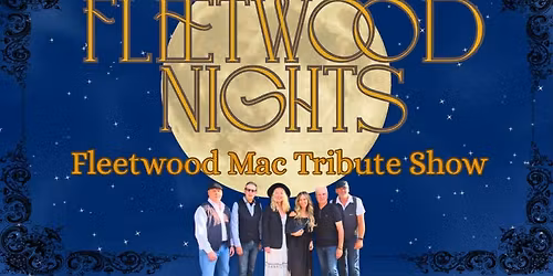 Fleetwood Nights - A tribute to Fleetwood Mac