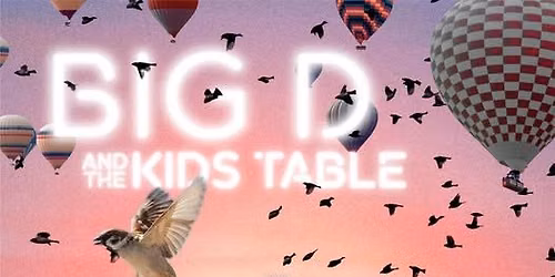 BIG D & THE KIDS TABLE w\/ MATAMOSKA at The Milestone on Sunday August 30th 2026