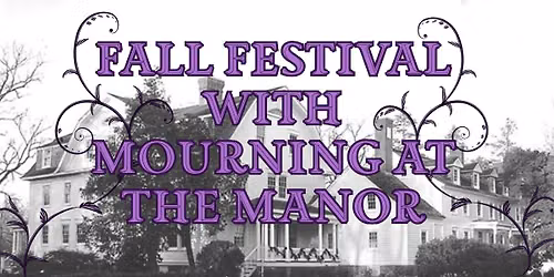 Fall Festival with Mourning at the Manor