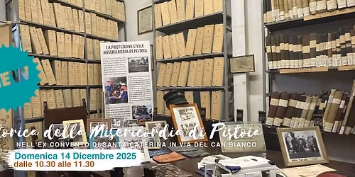 LA SEDE STORICA DELLA MISERICORDIA DI PISTOIA - visita straordinaria