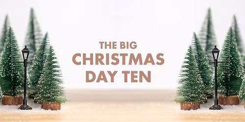 The Big Christmas Day Ten