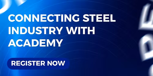 CONNECTING STEEL INDUSTRY WITH ACADEMIA