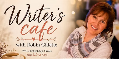 Writer\u2019s Cafe with Robin Gillette