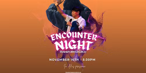 Encounter Night @ Transform Church