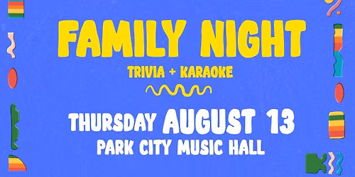Family Night Karaoke + Trivia