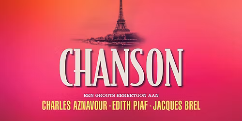 Chanson - Eerbetoon aan Jacques Brel, Charles Aznavour & \u00c9dith Piaf