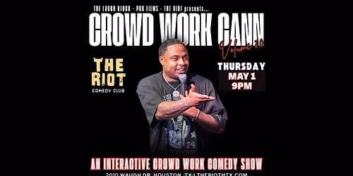 Crowd Work Cann - w\/ JCann at The Riot Comedy Club