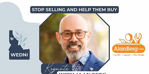 Keynote with Alan Berg - "Stop Selling and Help Them Buy"