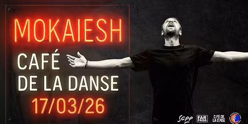CYRIL MOKAIESH EN CONCERT AU CAF\u00c9 DE LA DANSE \/\/ 17.03.2026