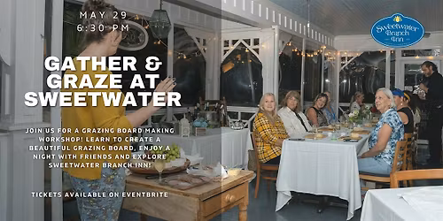Gather & Graze - Grazing Board Workshop at Sweetwater