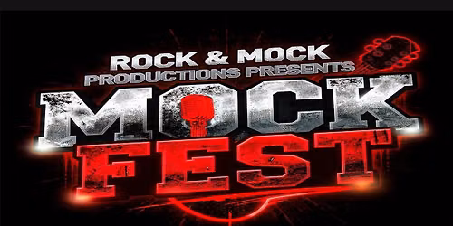 Mock Fest 2026 Presented by Rock and Mock Productions 