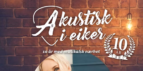 Eva Weel Skram \/ Akustisk i Eiker 10 \u00e5r \/ 29. januar