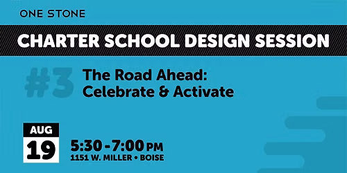 Charter School Design Session #3: The Road Ahead- Celebrate & Activate