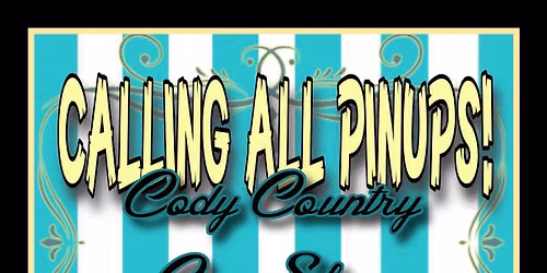 Pin-up contest @ Cody Country Car Show!
