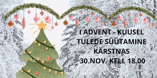 I advent - kuusel tulede s\u00fc\u00fctamine