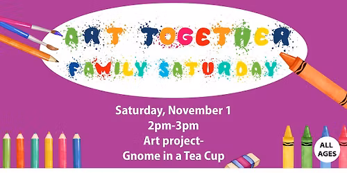 Art Together- Family Saturday