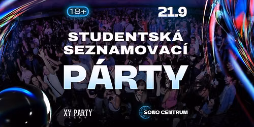Studentsk\u00e1 Seznamovac\u00ed P\u00e1rty | Sono Centrum | 21.9.2026