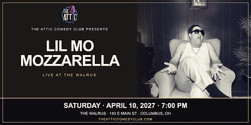 Lil Mo Mozzarella LIVE @ The Attic Comedy Club! April 10, 7 PM