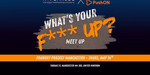 What's your F*** Up? meet up