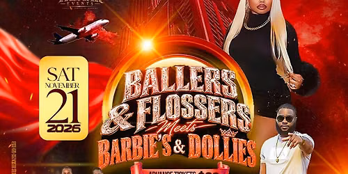 Baller\u2019s & Flosser\u2019s Meet\u2019s Barbie\u2019s & Dollie\u2019s