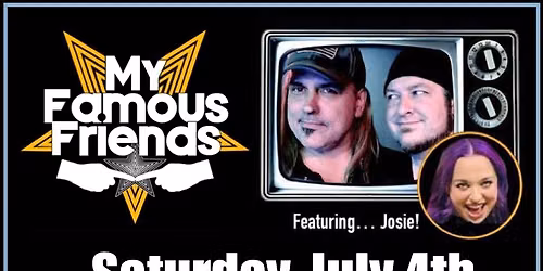My Famous Friends RETURN to Quarterdeck Resort on Gull Lake in Nisswa Sat, July 4th! 6:00 - 9:00