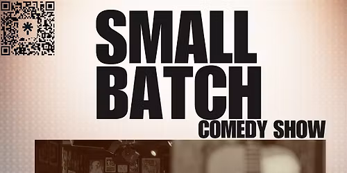 Small Batch Comedy Show