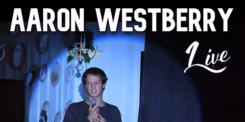 Aaron Westberry Live - Boston
