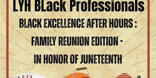 Black Excellence After Hours: Family Reunion Edition