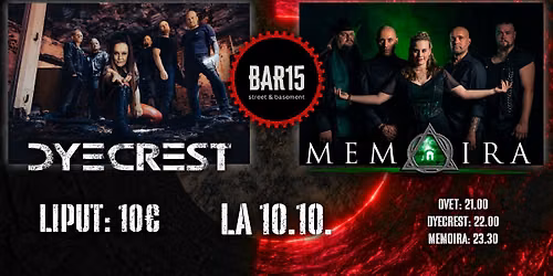 MEMOIRA & DYECREST @ BAR 15 BASEMENT, SEIN\u00c4JOKI 10.10.2026