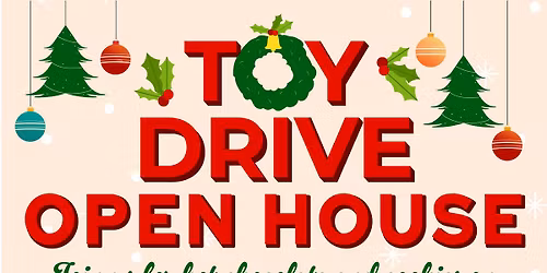 Holiday Open House \u2014 Toys for Goodfellows! \ud83c\udf81